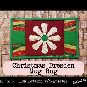 Christmas Dresden Applique Mug Rug Pattern Without Piecing!  10&quot; x 6&quot; - PDF Pattern w/Templates & SVGs Included by Lisa Capen Quilts