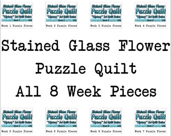 Stained Glass Flower Puzzle Quilt - ALL 8 WEEK PIECES - Mystery Art Quilt Puzzle Pieces by Lisa Capen Quilts - Make Your Very Own Art Quilt