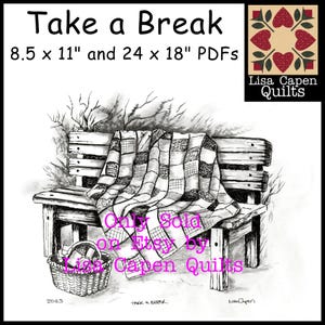 Puede incluir: Ilustración en blanco y negro de un edredón sobre un banco de madera, con una cesta delante. El texto "Take a Break" y los tamaños PDF están en la parte superior. La imagen está firmada por Lisa Capen Quilts.