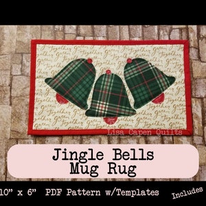 Jingle Bells Christmas Applique Mug Rug Pattern -  10&quot; x 6&quot; - PDF Pattern w/Templates & SVGs Included by Lisa Capen Quilts