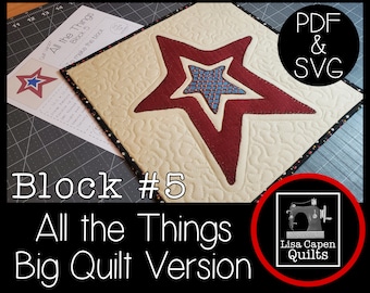 May include: Block #5 of the "All the Things" quilt pattern, featuring a red star with a blue star inside. The block is quilted with a swirling pattern and has a black border. The image also includes the text "All the Things Big Quilt Version" and a sewing machine logo with the text "Lisa Capen Quilts".