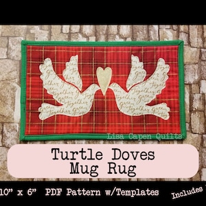 Turtle Doves Applique Christmas Mug Rug Pattern -  10&quot; x 6&quot; - PDF Pattern w/Templates & SVGs Included by Lisa Capen Quilts