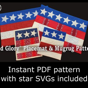 May include: A set of three quilted placemats and mug rugs in red, white, and blue with a star pattern. The pattern is called "Old Glory" and includes SVG files for the stars. Instant PDF pattern with star SVGs included.