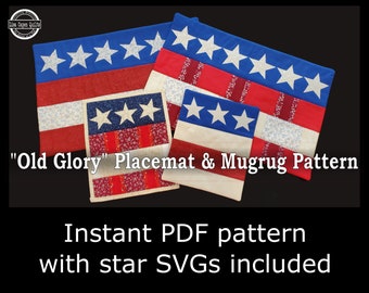 May include: A set of three quilted placemats and mug rugs in red, white, and blue with a star pattern. The pattern is called "Old Glory" and includes SVG files for the stars. Instant PDF pattern with star SVGs included.