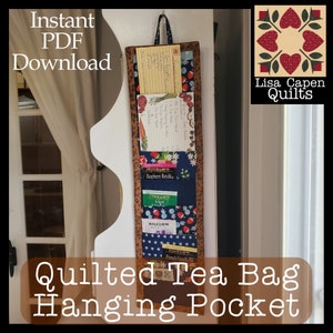 Quilted Tea Bag Hanging Pocket - 9 pockets for all kinds of things!  Instant Download PDF Pattern by Lisa Capen Quilts