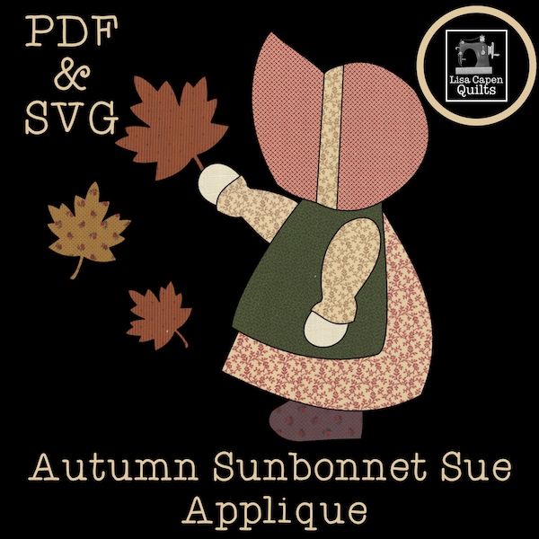 Autumn Sunbonnet Sue Applique PDF and SVG Cutting File by Lisa Capen Quilts - Applique Template for Quilts and other Projects