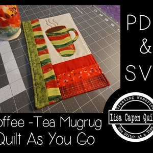 Coffee or Tea Mug Rug   Quilt As You Go Pattern -  9" x 6" - Instant PDF Pattern w/Templates & SVGs Included by Lisa Capen Quilts