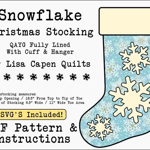 Snowflake Quilted Christmas Stocking Pattern - SVGs Included - Applique Templates Included - QAYG - Instant PDF - 7" x 18.5" by LCQ