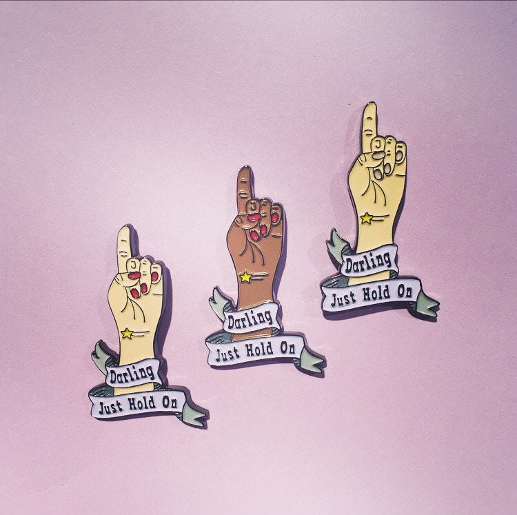 Just Hold On Enamel Pin