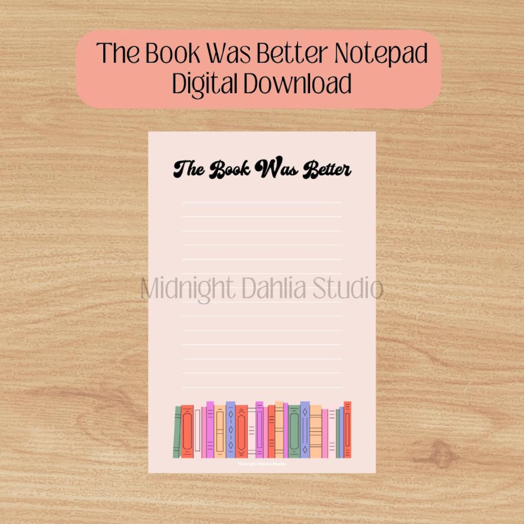 The Book Was Better Printable Notepad | Book Lover | Reader | Print ...