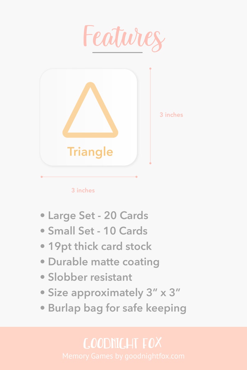 May include: A set of triangle-shaped memory game cards with a burlap bag for storage. The cards are 3 inches by 3 inches and made of 19pt thick card stock with a durable matte coating. The set includes 20 cards for a large set or 10 cards for a small set.