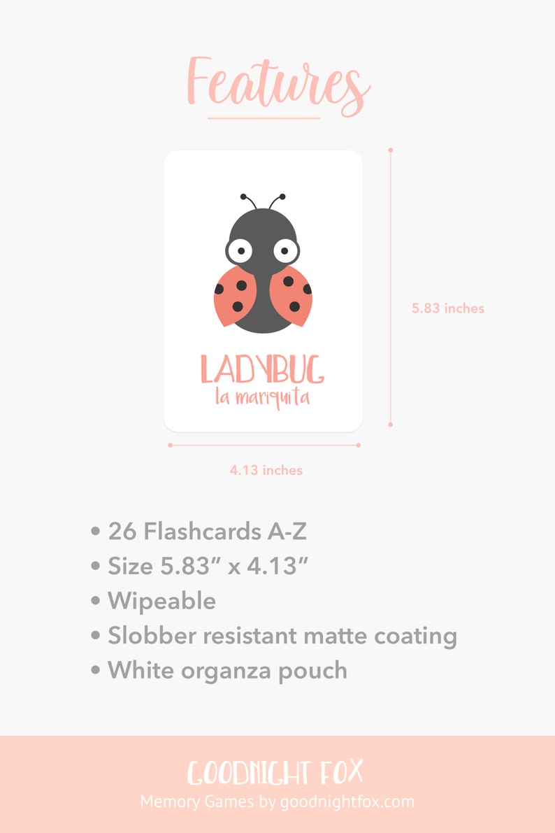 May include: A set of 26 alphabet flashcards featuring a ladybug illustration. The cards are 14.8 cm by 10.5 cm and are wipeable. They come with a white organza pouch.