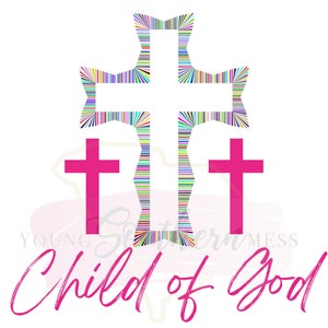Child of God PNG for Christian Girls PNG Children&#39;s Christian Digital Design Child of God Digital Download Cross Design for Girls