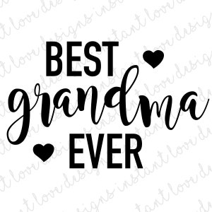 SVG / Mejor abuela de la historia / PNG / JPG / Descarga digital / Descarga instantánea / Día de la Madre / Camiseta / Cricut / Vinilo / cnc / Abuela / Regalo