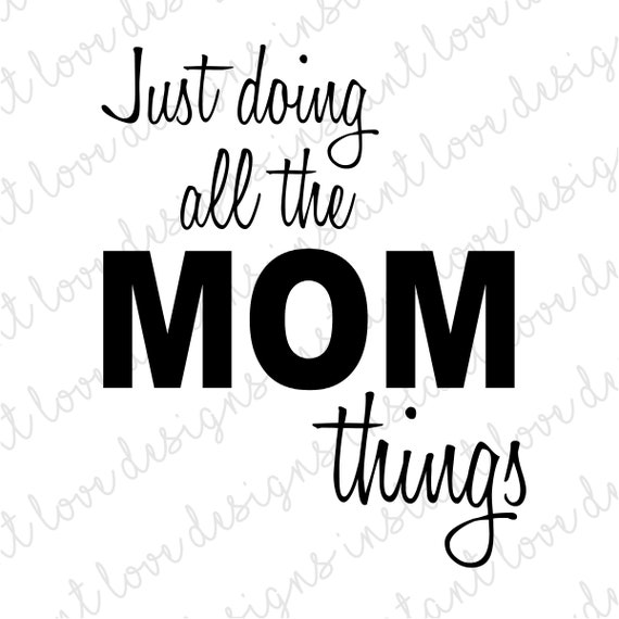 Free Free Just Mom It Svg 402 SVG PNG EPS DXF File