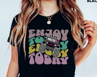 Offroad Shirt Retro Mom Trendy Gift for Wife 4WD Enjoy Today Tshirt Feminist Groovy T-shirt USA Off-road Women Off Road Lover 4x4 Girl Top