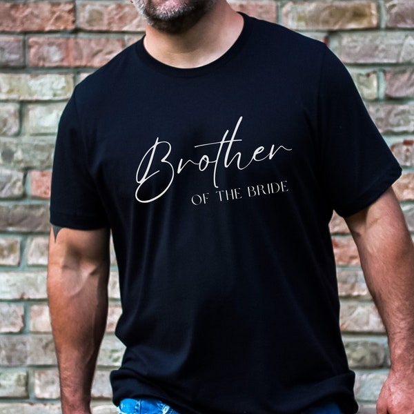 Brother of the Bride Shirt, Family of Bride Tshirt, Bridal Party tee, Family of the Bride gift, Wedding day gifts for Brother