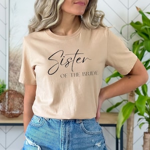 Sister of the Bride Shirt, Bachelorette t-shirts for Sister, Bridal Party tee, Family of the Bride gift, Wedding day gifts for Sister