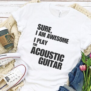 5 I am awesome I play Acoustic Guitar shirt, Music Lover Shirt, Gift For Teacher, Music Tee, Musician Shirt, Gift For Musician & Music lover