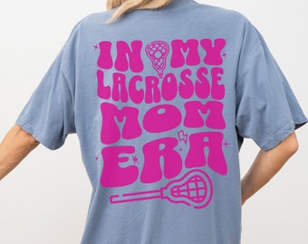 In My Lacrosse Mom Era Shirt Comfort Colors LAX Mama Tshirt Retro Game Day Cheer Crewneck Proud Sport Mom Tee Team Mom Gift Bleacher T-shirt