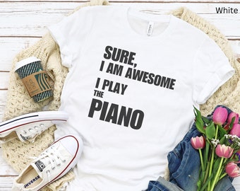 20 I am awesome I play Piano shirt, Music Lover Shirt, Gift For Teacher, Music Tee,Musician Shirt,Gift For Musician,Gift for Music Lover