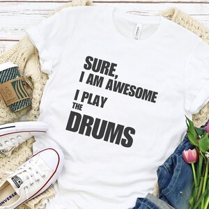 2 I am awesome I play Drums shirt, Music Lover Shirt, Gift For Teacher, Music Tee, Musician Shirt, Gift For Musician, Gift For Music lover