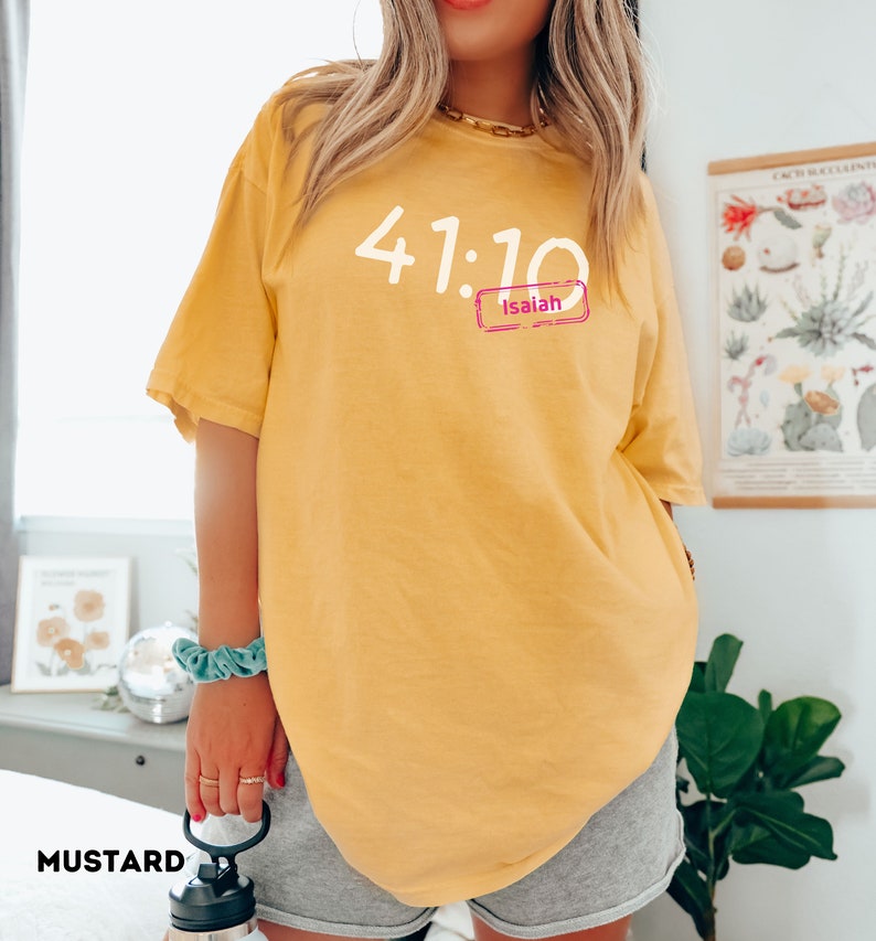 Colores cómodos Camisa minimalista Biblia rosa Camiseta de moda Regalo para camisa cristiana Isaías 41 10 Camiseta Camisa religiosa de gran tamaño de moda Mustard