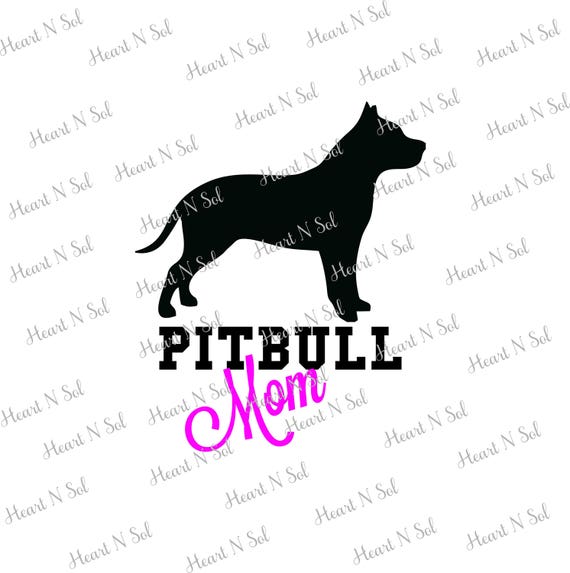 Pit Bull Dog Dog Lover Pit Bull Mom Mom Dog Mom Love Etsy