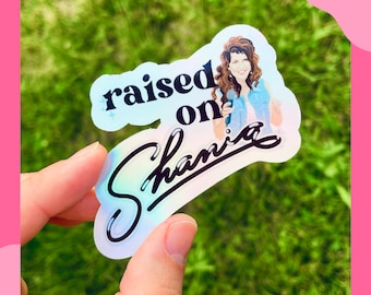 raised on shania twain stickers, holographic 90s country music icon decal, 90's country artists, shania fan water bottle stickers