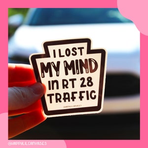 i lost my mind in route 28 traffic sticker, pittsburgh car bumper sticker decal, funny pittsburgh gift stocking stuffer, yinzer art