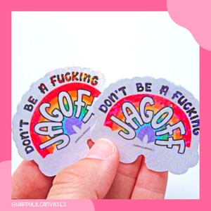 don't be a f*cking jagoff sticker, pittsburgh gay pride holographic decal, yinzer pittsburgh LGBTQ queer rainbow sticker