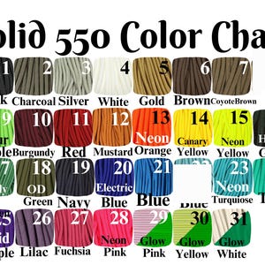 May include: A Solid 550 Color Chart displaying 31 numbered samples of paracord in various hues including black, charcoal, silver, white, gold, brown, coyote brown, sour apple, burgundy, red, mustard, neon orange, canary yellow, neon yellow, hunter green, kelly green, OD green, navy, electric blue, blue, neon turquoise, teal, acid purple, lilac, fuchsia, neon pink, glow pink, glow yellow, and glow white.