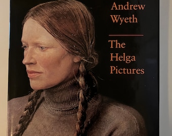 Andrew Wyeth: The Helga Pictures. Text by John Wilmerding (1987). Vintage hardcover art book