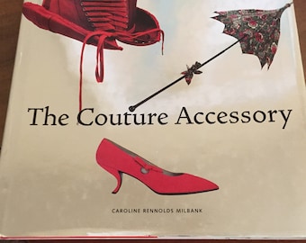 The Couture Accessory by Caroline Rennolds Milbank (2002). Vintage hardcover fashion book