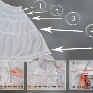 May include: A white petticoat with multiple layers and a wire hoop system. The image shows how to insert the wire into the petticoat, install the hoop retainers, and set the desired hoop diameter.