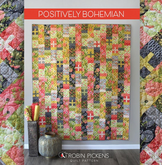 Quilt Pattern (downloadable digital PDF) of POSITIVELY BOHEMIAN Quilt by Robin Pickens / Twin size / Easy Fast Quilt