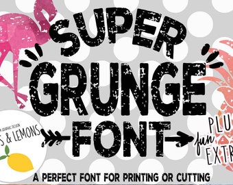 The first & only grunge font made to use with cutters, Shorts and Lemons, GRUNGE font, grunge flamingo, palm, pineapple, font, distressed