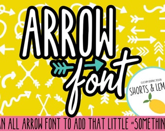 FINALLY it is here! SVG, Shorts and Lemons arrow font, all arrows, arrow font, doodle svg, svgs, png, dxf, shorts and lemons, svg font
