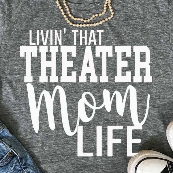 Theater svg, theatre svg, Mom, theatre mom svg, svg, teacher svg, shirt, eps, png, iron on, svgs, cut files, actor svg, shortsandlemons