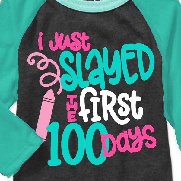 100th day of school svg, 100 days svg, Slayed the first 100 days svg, girl's svg, DXF, EPS, 100 days of school,  svg, hundredth day, slay