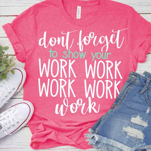 Teacher SVG, test svg, teacher testing, svg shirt, show your work, svg, test day svg, teacher, dxf, eps, shorts and lemons, silhouette