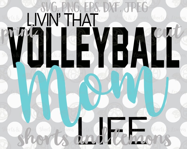 Download Volleyball Mom svg Volleyball Mom lIfe svg shirt svg eps ...