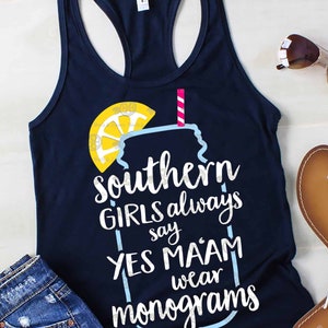 Southern Girls svg, mason jar svg, dxf, Southern girls always say yes ma'am and wear monograms, monogram svg, Southern svg, southern girls