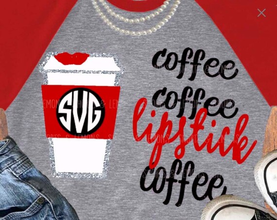 Download Coffee svg Monogram svg Coffee coffee lipstick coffee svg ...