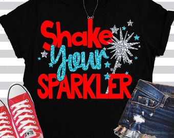 Shake Your Sparkler SVG, conception du 4 juillet (fichiers de coupe)