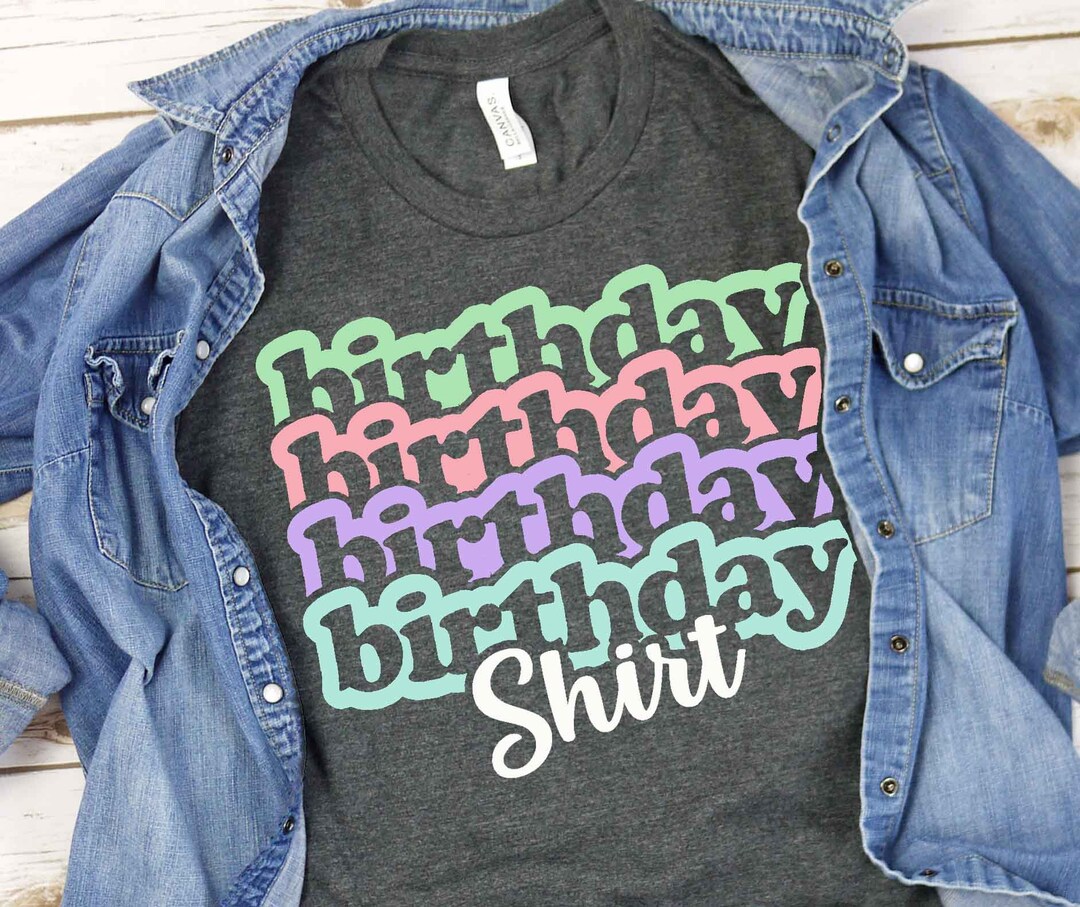 Birthday Shirt Svg Birthday Svg Its My Birthday Dxf - Etsy