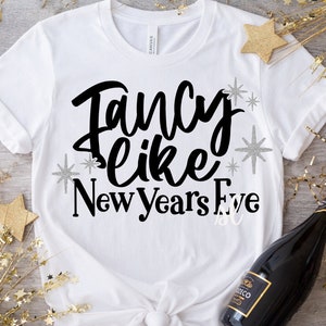 fancy like new years eve svg, New Year svg, new years svg, shirt, 2022 svg, svg, new year's eve svg, SVG, shorts and lemons, fancy like svg,