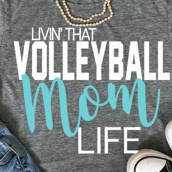 Volleyball Mom svg, Volleyball Mom lIfe svg, shirt svg, eps, png, Volleyball svg, iron on decal, Volleyball shirt, cut files