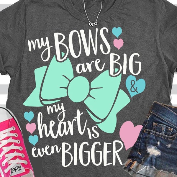 coquette svg, My bow is big and my heart is even bigger svg, Valentines bow svg, coquette valentine, printable, sublimation,