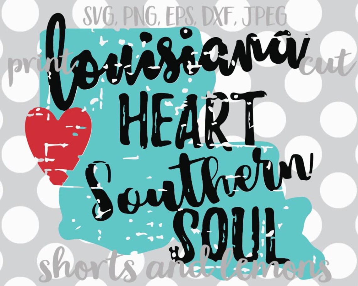 Louisiana Svg Louisiana Heart Southern Soul SVG Louisiana - Etsy